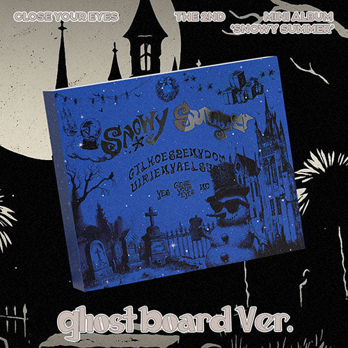 CLOSE YOUR EYES - SNOWY SUMMER 2ND MINI ALBUM GHOST BOARD VER