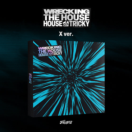 xikers - HOUSE OF TRICKY : WRECKING THE HOUSE - POP-UP Exclusive