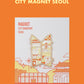 BTS [PTD POP-UP] City Magnet Seoul