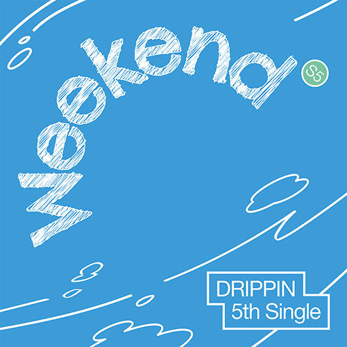 DRIPPIN - 5th Single Album [Weekend] (Weekend ver.)