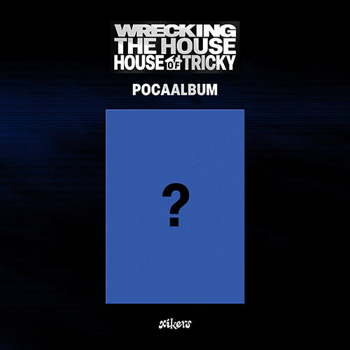 [Pre-Order] xikers - HOUSE OF TRICKY : WRECKING THE HOUSE : (POCAALBUM)