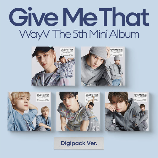 WAYV - GIVE ME THAT 5TH MINI ALBUM DIGIPACK