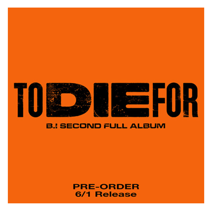 B.I - 2ND FULL ALBUM [TO DIE FOR]