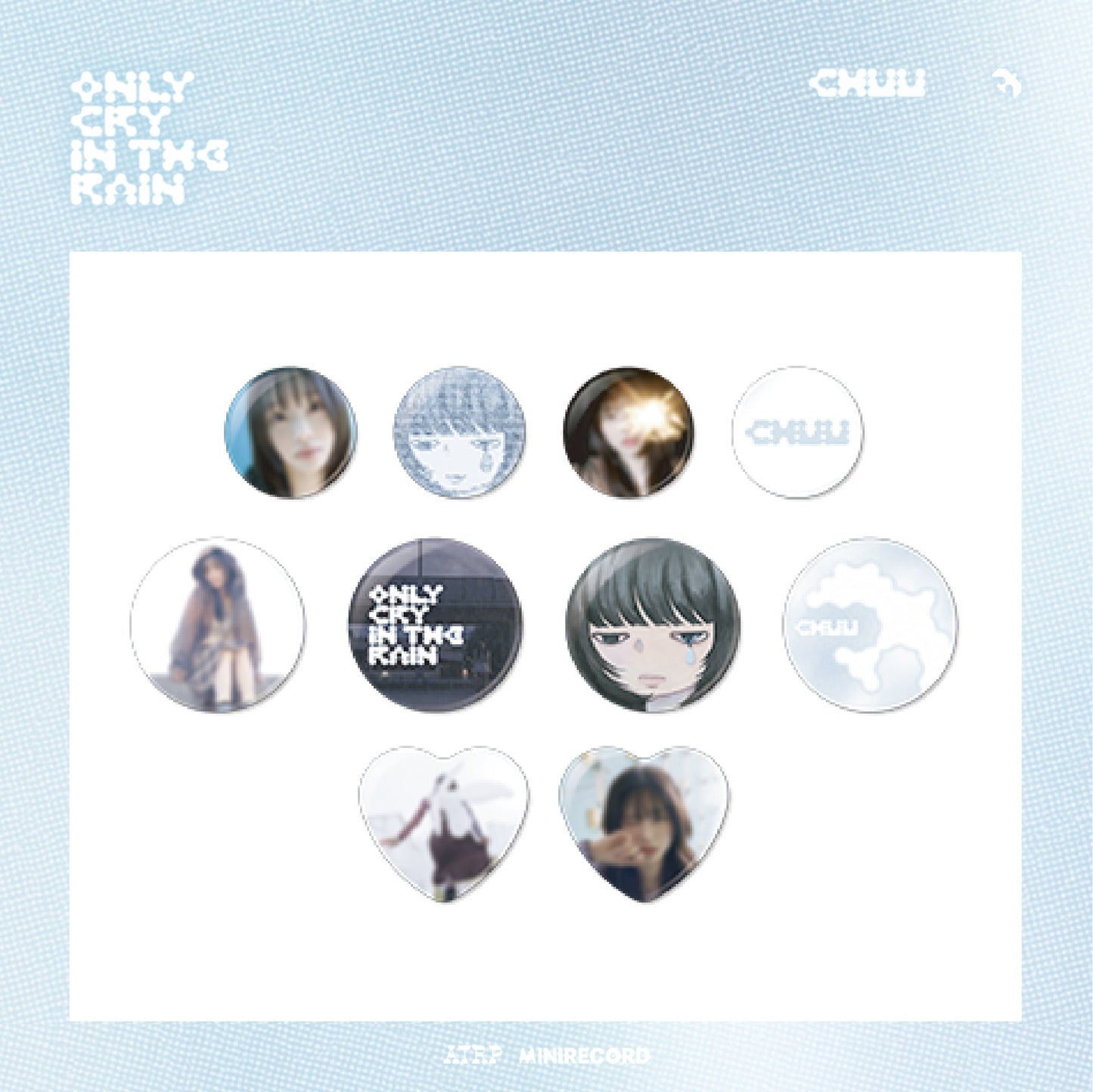 [Pre-Order] CHUU - ONLY CRY IN THE RAIN OFFICIAL MD CAN BADGE (RANDOM)
