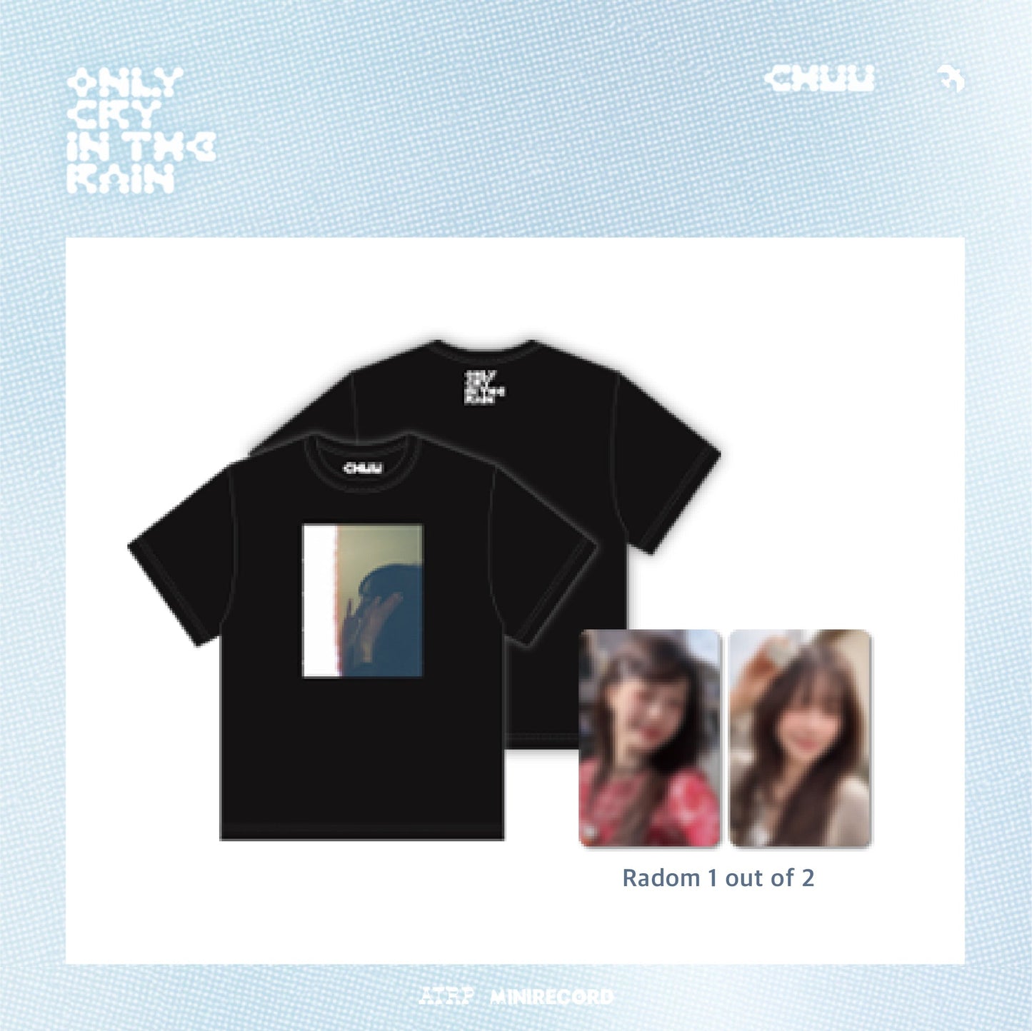 [Pre-Order] CHUU - ONLY CRY IN THE RAIN OFFICIAL MD T-SHIRT