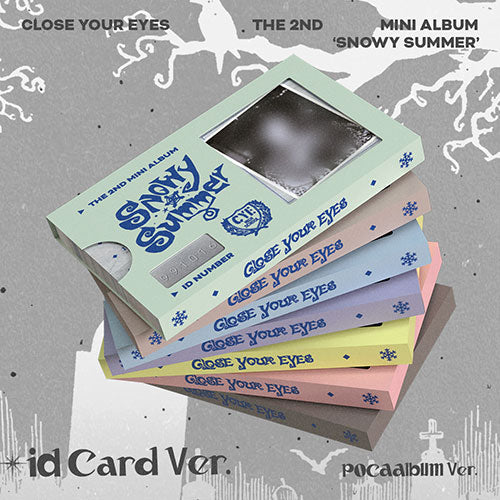 CLOSE YOUR EYES - SNOWY SUMMER 2ND MINI ALBUM ID CARD (POCAALBUM) VER