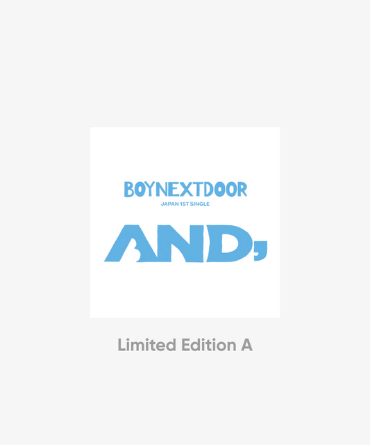[Pre-Order] BOYNEXTDOOR - AND, JAPAN 1ST SINGLE ALBUM [LIMITED EDITION A]