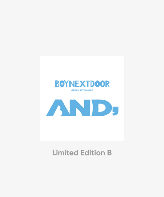 [Pre-Order] BOYNEXTDOOR - AND, JAPAN 1ST SINGLE ALBUM [LIMITED EDITION B]