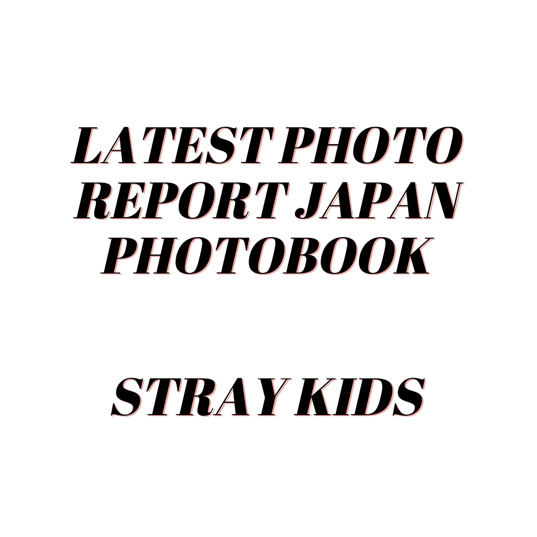 [Pre-Order] STRAY KIDS - LATEST PHOTO REPORT JAPAN PHOTOBOOK