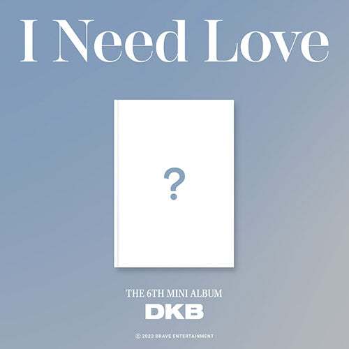 DKB - I NEED LOVE 6TH MINI ALBUM