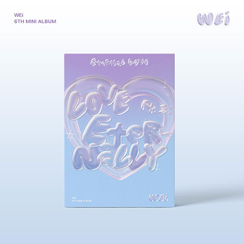 WEI - LOVE PART.3 ETERNALLY 6TH EP ALBUM