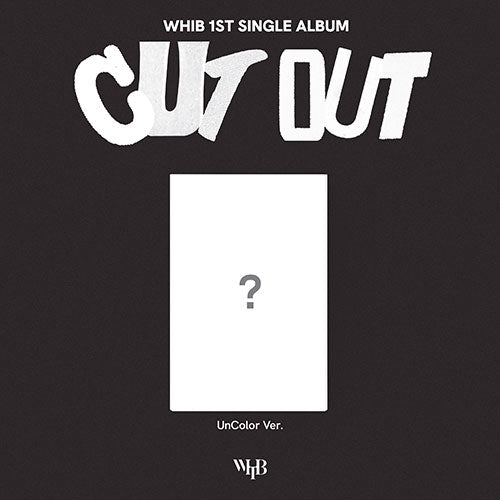 WHIB - CUT OUT 1ST SINGLE ALBUM