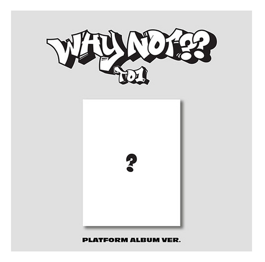 TO1 - 3rd Mini Album [WHY NOT??] (PLATFORM ALBUM Ver.)